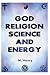 God Religion Science and En...