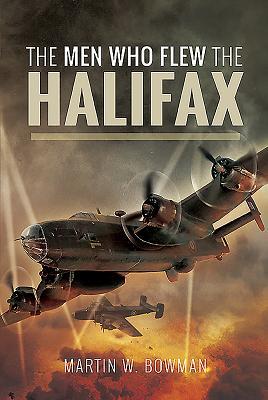 The Men Who Flew the Halifax (Hardcover)