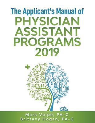 The Applicant's Manual of Physician Assistant Programs 2019