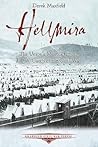 Hellmira: The Union’s Most Infamous Civil War Prison Camp - Elmira, NY (Emerging Civil War Series)