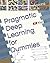 Pragmatic Deep Learning for Dummies by Benjamin Young