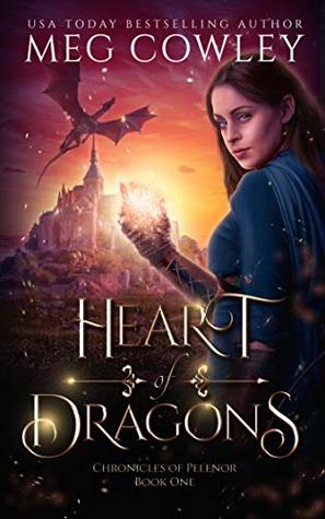 Heart of Dragons (Chronicles of Pelenor #1)