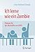Ich lerne wie ein Zombie: Plädoyer für das Abschaffen von ADHS (German Edition)