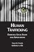Human Trafficking: Emerging Legal Issues and Applications