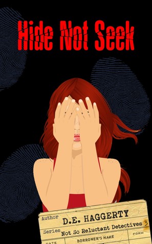 Hide Not Seek (The Not So Reluctant Detectives, #3)