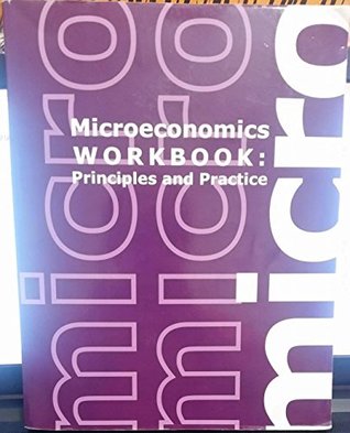 Microeconomics Workbook: Principles and Practice (Paperback)