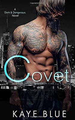 Covet (Dark and Dangerous, #1)
