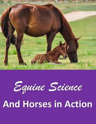 Equine Science and Horses in Action