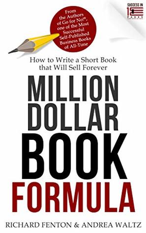Million Dollar Book Formula: How to Write a Short Book That Will Sell Forever (Kindle Edition)