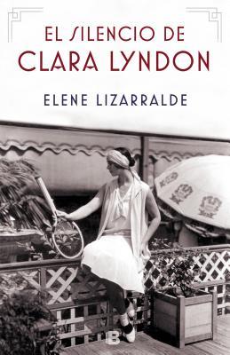 El silencio de Clara Lyndon / Clara Lyndon s Silence (Spanish Edition)