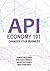 API Economy 101 by Jarkko Moilanen