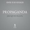 Propaganda by Jacques Ellul