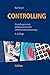 Controlling: Grundlagen einer erfolgsorientierten Unternehmenssteuerung (German Edition)