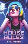 House Rules: Dance with Me