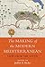 The Making of the Modern Mediterranean: Views from the South
