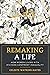 Remaking a Life: How Women ...