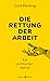 Die Rettung der Arbeit