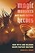 Magic, Monsters, and MakeBelieve Heroes: How Myth and Religion Shape Fantasy Culture