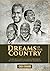 Dreams of Our Country: A ca...