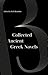 Collected Ancient Greek Novels by B.P. Reardon