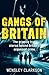 Gangs of Britain by Wensley Clarkson