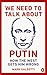 We Need to Talk About Putin: How The West Gets Him Wrong