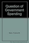Question of Government Spending Question of Government Spending