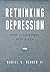 Rethinking Depression: Not ...