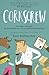 Corkscrew: The highly improbable, but occasionally true, tale of a professional wine buyer
