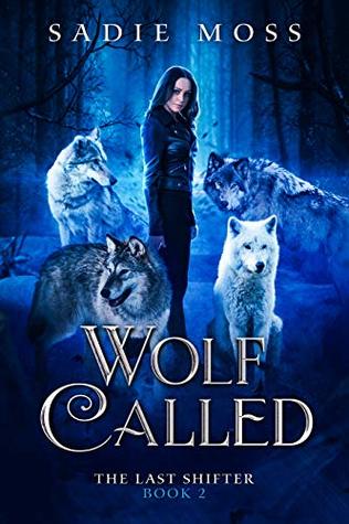 Wolf Called (The Last Shifter, #2)