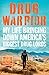 Drug Warrior: The gripping ...