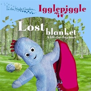 In The Night Garden: The Lost Blanket (Board book)