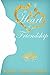 At the Heart of Friendship (Daughters of the King Bible Study Series)