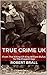True Crime UK: From The Kil...