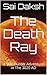 The Death Ray by Sai Daksh