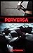 PERVERSA