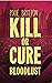 Kill or Cure: Bloodlust