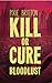 Kill or Cure: Bloodlust
