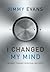 I Changed My Mind: Journey Toward Spiritual Maturity