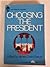 Choosing the President (The American Assembly, Columbia University)