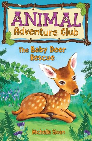 Baby Deer Rescue (Animal Adventure Club, #1)