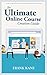 The Ultimate Online Course Creation Guide by Frank Kane