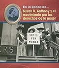 Susan B. Anthony and the Women's Movement