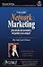 Cómo vender network marketing sin miedo ni ansiedad, ¡y sin perder a sus amigos! : vender desde el alma, antiguos conicimientos, práctica moderna