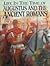 Augustus and the Ancient Romans (Life in the Time of . . .)