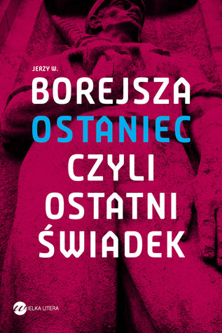 Ostaniec, czyli ostatni świadek