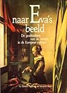 Naar Evaʼs beeld ...