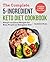 The Complete 5-Ingredient Keto Diet Cookbook: Simple and Easy Recipes for Busy People on Ketogenic Diet with 2-Week Meal Plan (Keto Cookbook Book 1)