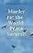 Murder at the World Peace S...