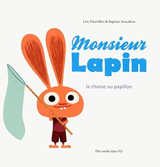 La chasse aux papillons (Monsieur Lapin #2)
